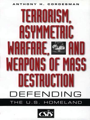 cover image of Terrorism, Asymmetric Warfare, and Weapons of Mass Destruction